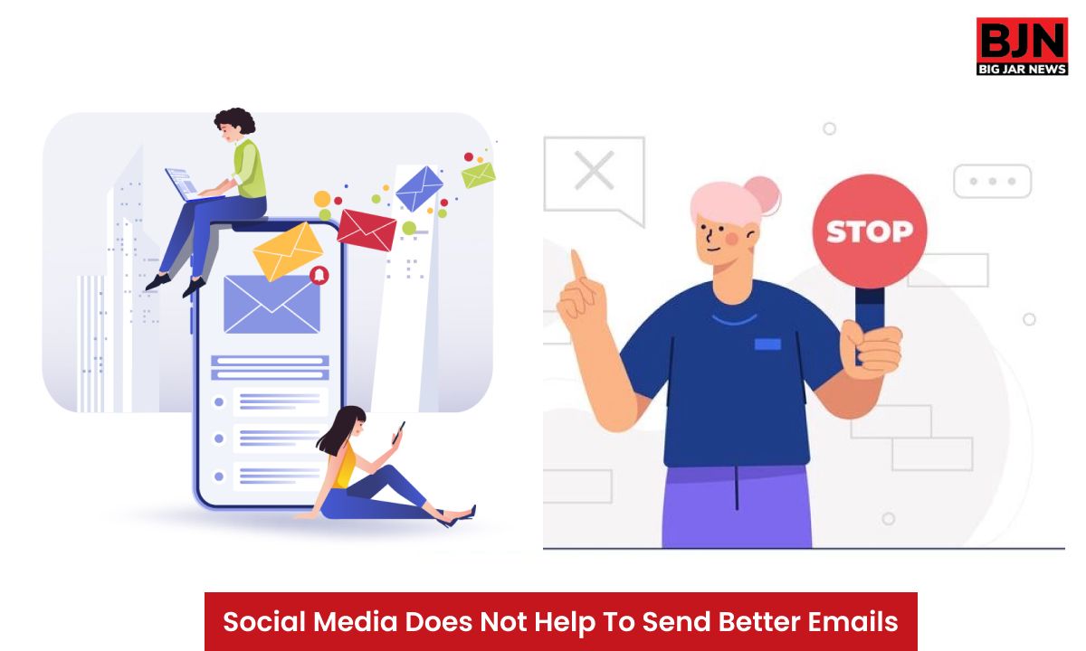 Social Media Does Not Help To Send Better Emails
