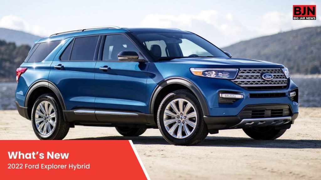 what is new in 2022 ford explorer hybrid