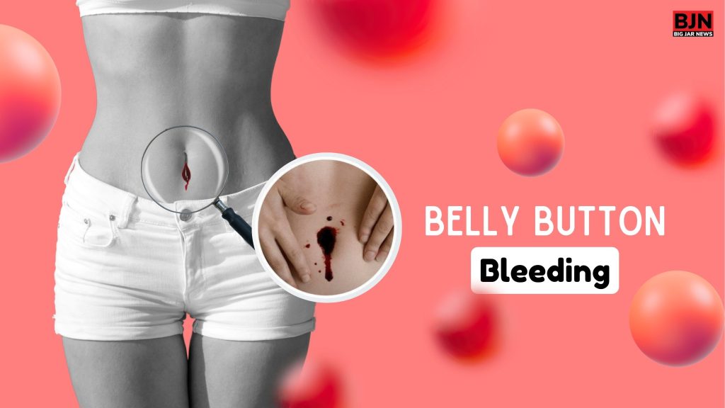 Why Is My Belly Button Bleeding? - Must Read