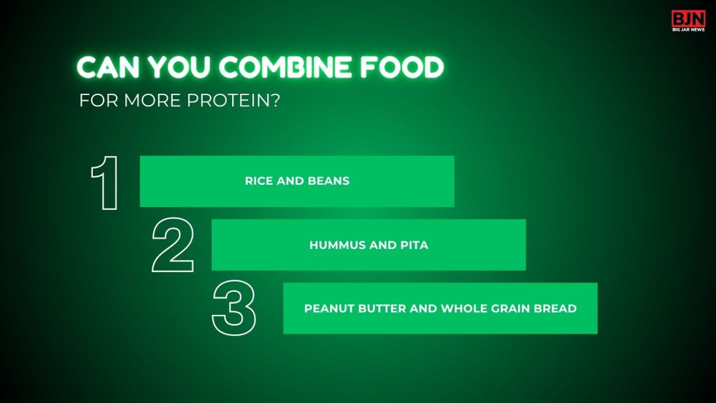 Can You Combine Food For More Protein