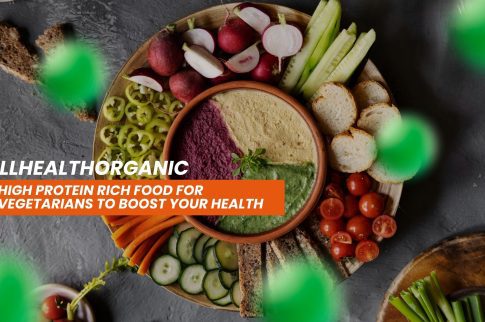 wellhealthorganic high protein rich food for vegetarians to boost your health